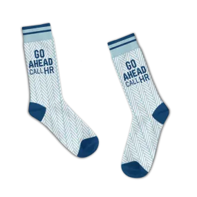 Go Ahead Call HR Socks